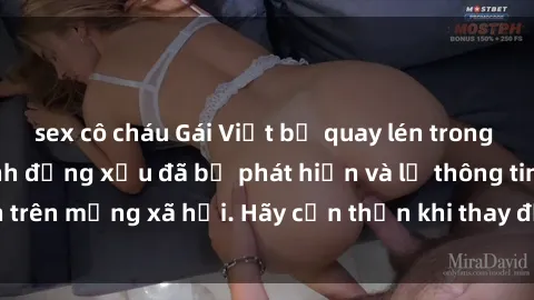 sex cô cháu Gái Việt bị quay lén trong phòng thay đồ, hành động xấu đã bị phát hiện và lộ thông tin trên mạng xã hội. Hãy cẩn thận khi thay đồ ở nơi công cộng!
