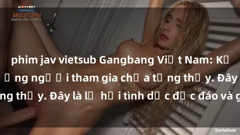 phim jav vietsub Gangbang Việt Nam: Kỷ lục mới với số lượng người tham gia chưa từng thấy. Đây là lễ hội tình dục độc đáo và gây sốc.